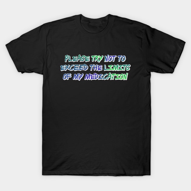 Please try not to T-Shirt by SnarkCentral